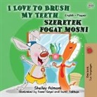 Shelley Admont, Kidkiddos Books - I Love to Brush My Teeth (English Hungarian Bilingual Book for Kids)