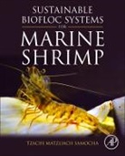 Tzachi Matzliach Samocha, Tzachi Matzliach (Professor Emeritus Samocha, Tzachi Matzliach Samocha - Sustainable Biofloc Systems for Marine Shrimp