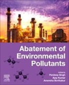 Anwesha Borthakur, Anwesha (Leuven International and European Studies (LINES) Borthakur, Anwesha (Research Fellow Borthakur, Ajay Kumar, Ajay (Agricultural Research Organization) Kumar, Ajay (Assistant Professor Kumar... - Abatement of Environmental Pollutants