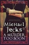 Michael Jecks - Murder Too Soon
