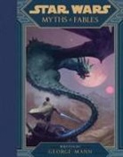 Lucasfilm Press, George Mann, Grant Griffin - Star Wars: Myths & Fables