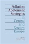 Michael A Toman, Michael A. Toman - Pollution Abatement Strategies in Central and Eastern Europe
