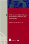 Werner Gephart, Katharina Boele-Woelki, Nina Dethloff - Family Law and Culture in Europe