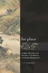 E N Anderson, E. N. Anderson - Caring for Place