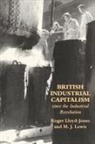 Merv Lewis, Merv (University of Delaware Lewis, Lewis Merv, Roger Lloyd-Jones - British Industrial Capitalism Since The Industrial Revolution