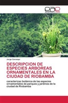 Jorge Caranqui - DESCRIPCION DE ESPECIES ARBOREAS ORNAMENTALES EN LA CIUDAD DE RIOBAMBA