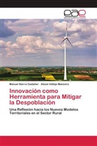 Manuel Sierra Castañer, Alexis Vallejo Mancero - Innovación como Herramienta para Mitigar la Despoblación