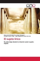 Ariagna Alamo Vega, Diana de la Caridad Cervantes Almaguer, Ligia Magdalena Sales Garrido - El sujeto lírico