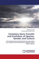 Parameswara Achutha Kurup, Ravikumar Kurup - Cometary Gene Transfer and Evolution of Species, Gender and Culture