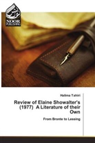 Halima Tahiri - Review of Elaine Showalter's (1977) A Literature of their Own