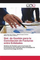 Mabel Corpas Crehuet, Néstor Corredera Jiménez, Julio Cesar Sorí Gómez - Sist. de Gestión para la Conciliación de Facturas entre Entidades