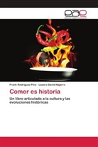 Lázaro David Najarro, Frank Rodríguez Pino - Comer es historia
