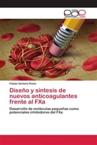 Fabián Santana Romo - Diseño y síntesis de nuevos anticoagulantes frente al FXa