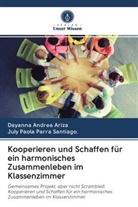 Dayanna Andre Ariza, Dayanna Andrea Ariza, July Paola Parra Santiago, July Paola Parra Santiago. - Kooperieren und Schaffen für ein harmonisches Zusammenleben im Klassenzimmer