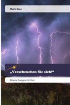 Mark Sarg - "Verscheuchen Sie sich!"