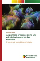 Fernando Zanetti - As práticas artísticas como um princípio de governo das condutas