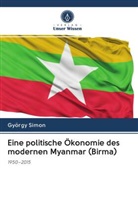 György Simon - Eine politische Ökonomie des modernen Myanmar (Birma)