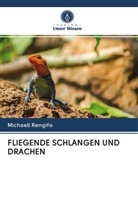 Michaell Rengifo - FLIEGENDE SCHLANGEN UND DRACHEN