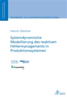 Henrik Glöckner - Systemdynamische Modellierung des reaktiven Fehlermanagements in Produktionssystemen