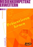 MKR-Redaktion - Medienkompetenz erweitern: Präsentieren lernen