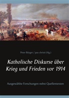 Pete Bürger, Peter Bürger - Katholische Diskurse über Krieg und Frieden vor 1914