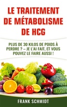 Frank Schmidt - Le traitement de métabolisme de hCG