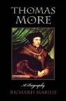 Richard Marius - Thomas More