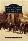 Sandra F. Mather Ph. D., Bob Schoppe - Summit County's Narrow-Gauge Railroads