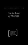 Elisabeth Kirtsoglou, Kirtsoglou Elisabeth - For the Love of Women