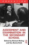 Susan Butterfield, Butterfield Susan, Richard Riding, Riding Richard - Assessment and Examination in the Secondary School