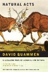 David Quammen - Natural Acts