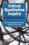 Gaile S Cannella, Gaile S. Cannella, Penny A Pasque, Penny A. Pasque, Michelle Salazar Perez, Michelle Salazar Pérez - Critical Qualitative Inquiry