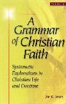 Joe R. Jones, Jones Joe R. - A Grammar of Christian Faith
