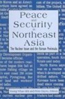 Peter Hayes, Young Whan Kihl, Peter Hayes, Young Whan Kihl - Peace and Security in Northeast Asia