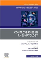 Jonathan Kay, Sergio Schwartzman - Controversies in Rheumatology,An Issue of Rheumatic Disease Clinics of North America