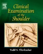 Todd S. Ellenbecker, Todd S. (Clinic Director Ellenbecker, Ellenbecker Todd S. - Clinical Examination of the Shoulder