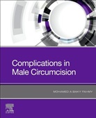 Mohamed A Baky Fahmy, Mohamed A. Baky Fahmy, Mohamed A Baky Fahmy - Complications in Male Circumcision