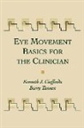 Kenneth Ciuffreda, Kenneth J. Ciuffreda - Eye Movement Basics for the Clinician