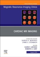 Azevedo, C;erio Azevedo, Roberto C Cury, Roberto C. Cury, Roberto C Cury - Cardiac MR Imaging, An Issue of Magnetic Resonance Imaging Clinics of North America