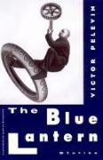 Victor Pelevin, Viktor Pelevin - The Blue Lantern And Other Stories