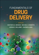 Hae Benson, Heather A. E. Benson, Heather A. E. (Curtin University Benson, Heather A. E. Roberts Benson, Xiaowen Liang, Michael S. Roberts... - Fundamentals of Drug Delivery