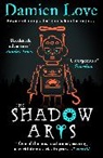 Damien Love, Love Damien - Shadow Arts