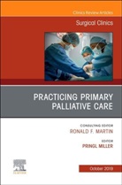 Pringl Miller - Practicing Primary Palliative Care, An Issue of Surgical Clinics