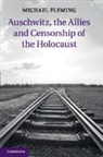 Michael Fleming, Fleming Michael - Auschwitz, the Allies and Censorship of the Holocaust