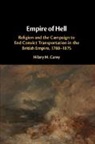 Hilary M. Carey, Hilary M. (University of Bristol) Carey, Carey Hilary M. - Empire of Hell