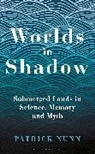Patrick Nunn, Nunn Patrick - Worlds in Shadow
