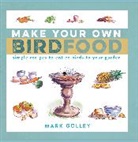 Mark Golley, Golley Mark - Make Your Own Bird Food