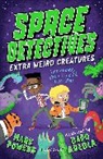 Mark Powers, Powers Mark, Dapo Adeola - Space Detectives: Extra Weird Creatures