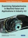 Wendy Flores-Fuentes, Julio C. Rodriguez-Quinonez, Julio C. Rodriguez-Quiñonez, Oleg Sergiyenko - Examining Optoelectronics in Machine Vision and Applications in Industry 4.0