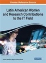 Mirna Munoz, Mirna Muñoz, Adriana Pena Perez Negron, Adriana Peña Pérez Negrón - Latin American Women and Research Contributions to the IT Field